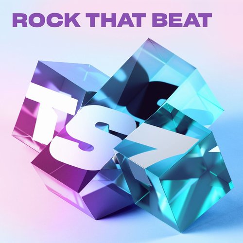 TS7 - Rock That Beat [3617056282976]